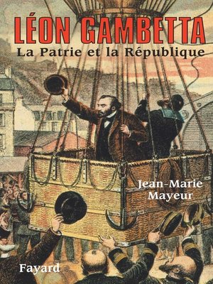 cover image of Léon Gambetta. La Patrie et la République